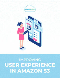 Download our Guide to Improving Amazon S3 User Experience Download our Guide to Improving Amazon S3 User Experience